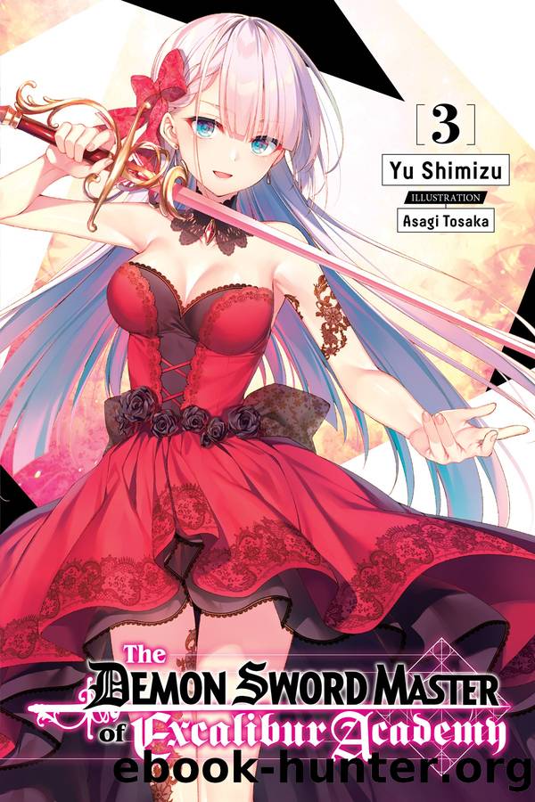 The Demon Sword Master of Excalibur Academy, Vol. 03 by Yu Shimizu and Asagi Tosaka