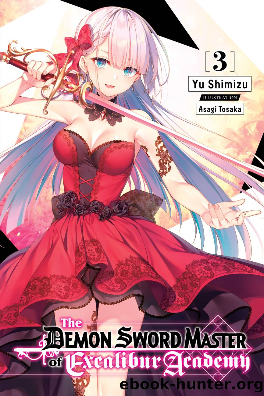 The Demon Sword Master of Excalibur Academy, Vol. 3 by Yu Shimizu and Asagi Tosaka