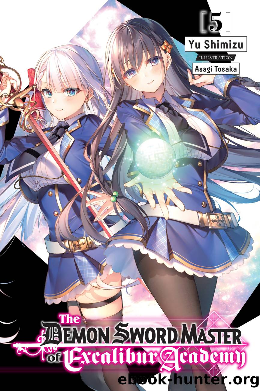 The Demon Sword Master of Excalibur Academy, Vol. 5 by Yu Shimizu and Asagi Tosaka