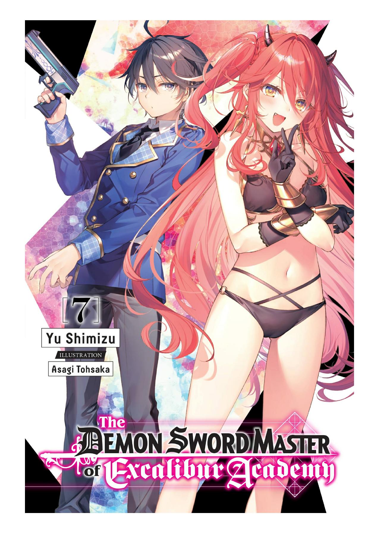 The Demon Sword Master of Excalibur Academy, Vol. 7 by Yu Shimizu & Asagi Tohsaka