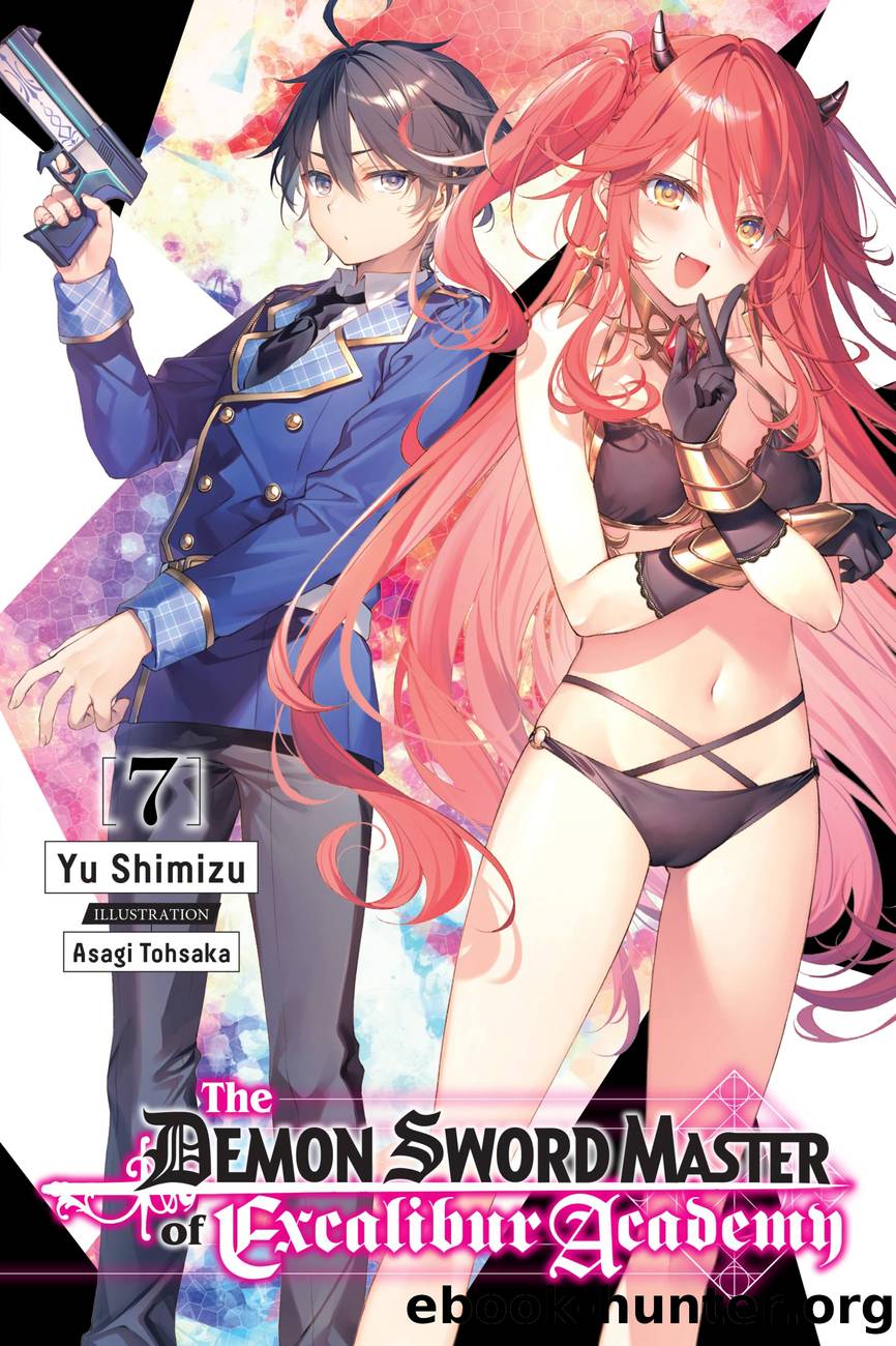 The Demon Sword Master of Excalibur Academy, Vol. 7 by Yu Shimizu and Asagi Tohsaka