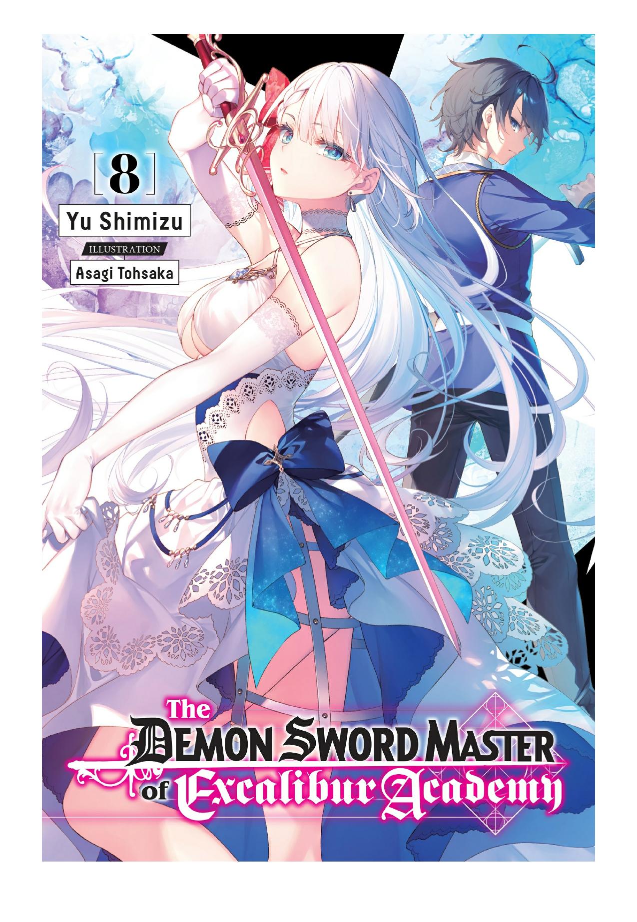 The Demon Sword Master of Excalibur Academy, Vol. 8 by Yu Shimizu & Asagi Tohsaka