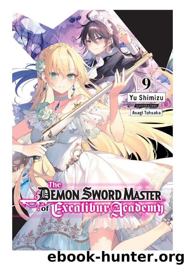 The Demon Sword Master of Excalibur Academy, Vol. 9 by Yu Shimizu & Asagi Tohsaka