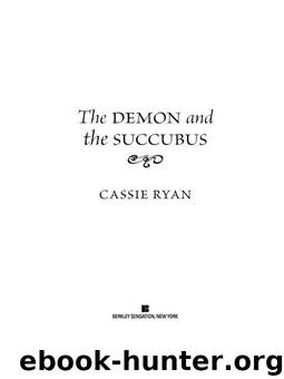 The Demon and the Succubus by Ryan Cassie