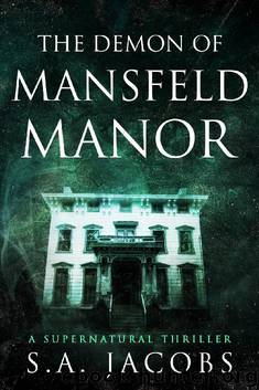 The Demon of Mansfeld Manor by S. A. Jacobs