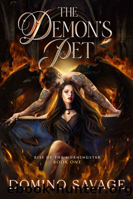 The Demon's Pet (Rise of the Morningstar Book 1) by Domino Savage