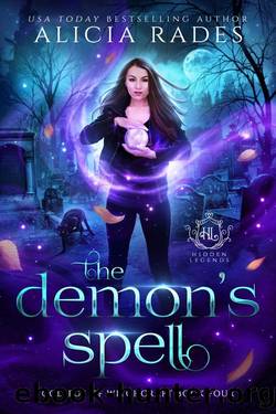 The Demon's Spell (Hidden Legends: College of Witchcraft Book 4) by Alicia Rades & Hidden Legends