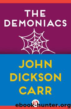 The Demoniacs by John Dickson Carr