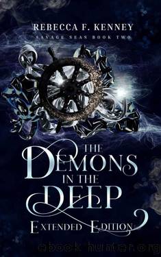 The Demons in the Deep: Extended Edition: with Bonus Scenes (Savage Seas) by Rebecca F. Kenney