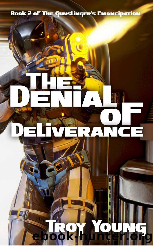 The Denial of Deliverance (The Gunslinger's Emancipation Book 2) by Young Troy