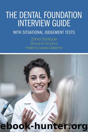 The Dental Foundation Interview Guide by Siddique Zahid Anand Shivana Lewis-Greene Helena & Shivana Anand & Helena Lewis-Greene