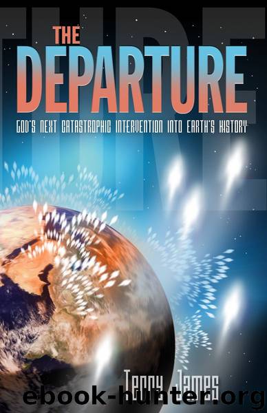 The Departure: God's Next Catastrophic Intervention Into Earth's History by James Terry & Missler Chuck & Hile Michael & Chambers Joseph & Horn Thomas & Hahn Wilfred & Baker Todd & Fletcher Jim & Franklin Alan