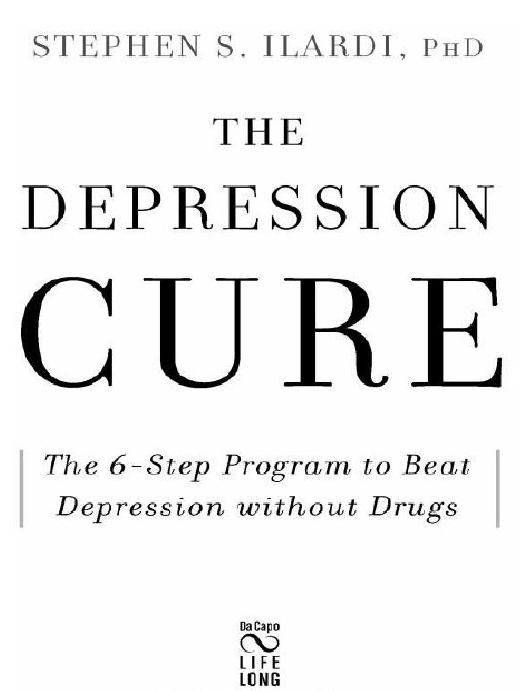 The Depression Cure: The Six-Step Programme to Beat Depression Without Drugs by Steve Ilardi
