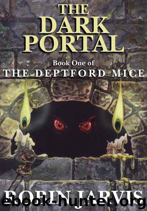 The Deptford Mice 1: The Dark Portal by Robin Jarvis