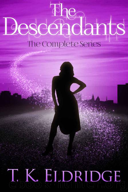 The Descendants Trilogy- The Complete Series by T K Eldridge