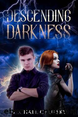 The Descending Darkness (The Gifted Ones Book 1) by Michael Chulsky