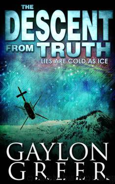 The Descent From Truth by Greer Gaylon