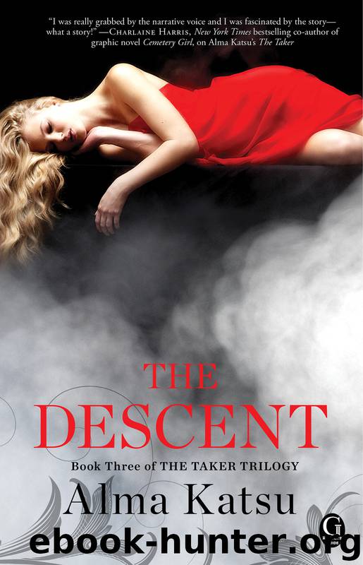 The Descent: Book Three of the Taker Trilogy by Alma Katsu