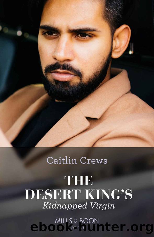 The Desert King's Kidnapped Virgin (Mills & Boon Modern) (Innocent Stolen Brides, Book 1) by Caitlin Crews