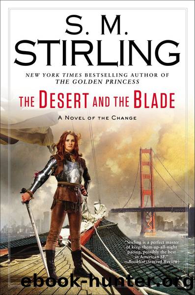 The Desert and the Blade 12 by S. M. Stirling