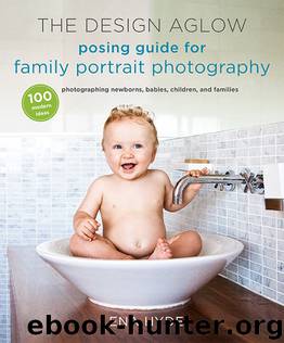 The Design Aglow Posing Guide for Family Portrait Photography by Lena Hyde