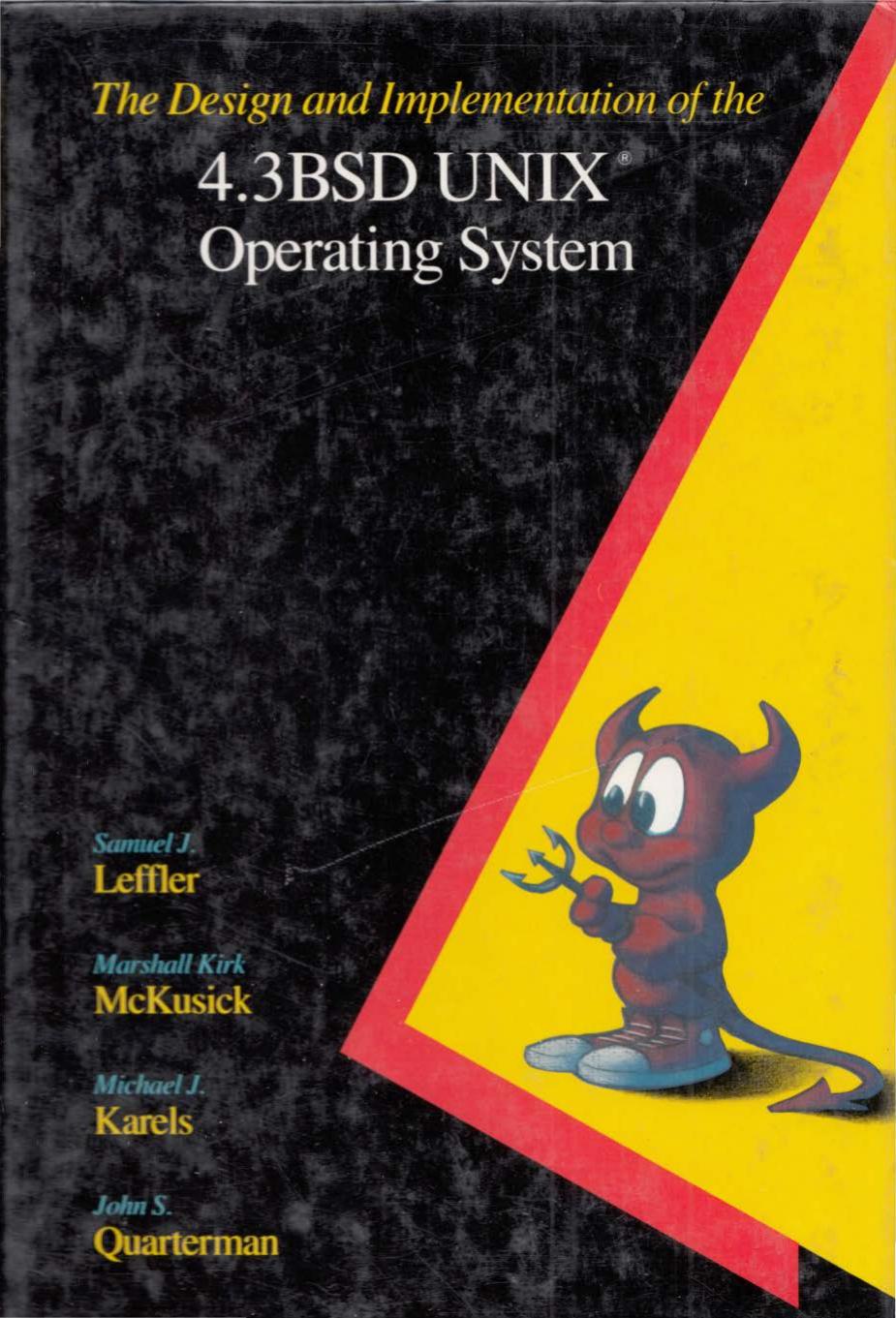 The Design and Implementation of the 4.3BSD UNIX Operating System by Unknown