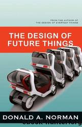 The Design of Future Things by Norman Donald A