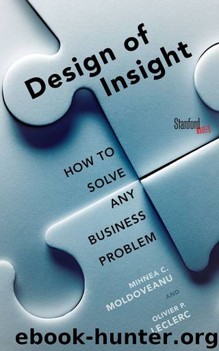 The Design of Insight: How to Solve Any Business Problem by Mihnea Moldoveanu & Olivier Leclerc