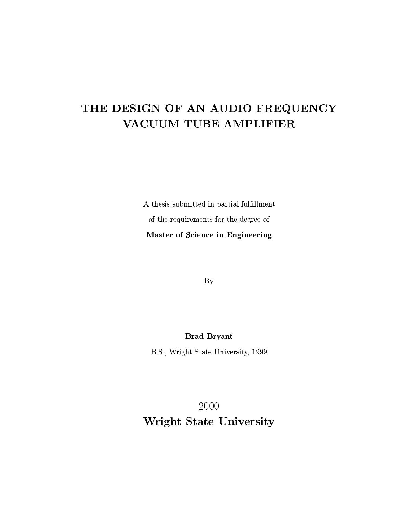 The Design of an Audio Frequency Vacuum Tube Amplifier by Thesis By Brad Bryant PDF