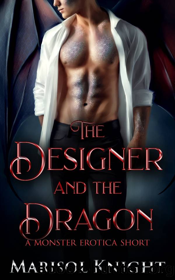 The Designer and The Dragon: A Monster Erotica Short by Knight Marisol