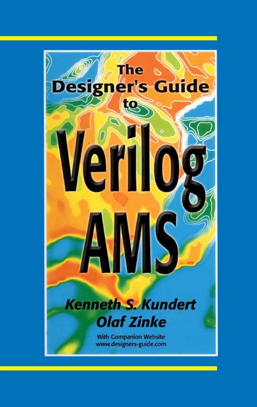 The Designerâs Guide to Verilog-AMS by Ken Kundert & Olaf Zinke