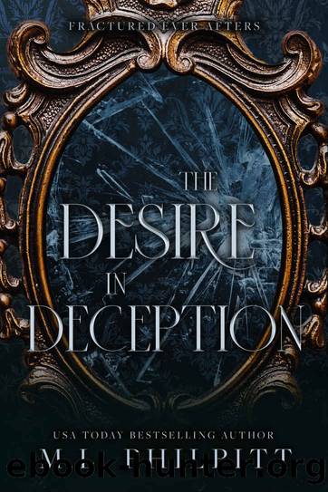 The Desire in Deception : A Dark Mafia Romance Novella (Fractured Ever Afters) by M.L. Philpitt