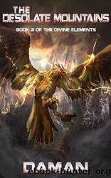 The Desolate Mountains: A Xianxia Cultivation Fantasy by Daman