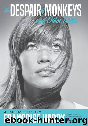 The Despair of Monkeys and Other Trifles by Françoise HARDY