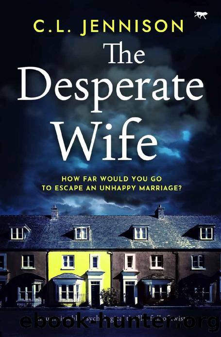 The Desperate Wife: an unmissable psychological thriller full of twists by C. L. Jennison