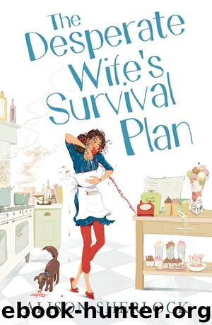 The Desperate Wife’s Survival Plan by Alison Sherlock