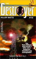 The Destroyer - 118 - The Destroyer 118 - Killer Watts by Warren Murphy & Richard Sapir