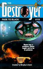 The Destroyer - 119 - The Destroyer 119 - Fade to Black by Warren Murphy & Richard Sapir