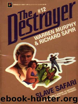 The Destroyer - 12 - The Destroyer 012 - Slave Safari by Warren Murphy & Richard Sapir