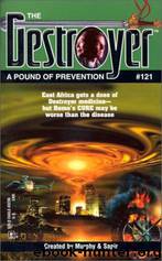 The Destroyer - 121 - The Destroyer 121 - A Pound of Prevention by Warren Murphy & Richard Sapir
