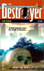 The Destroyer - 126 - The Destroyer 126 - Air Raid by Warren Murphy & Richard Sapir