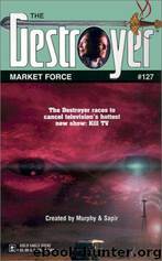 The Destroyer - 127 - The Destroyer 127 - Market Force by Warren Murphy & Richard Sapir