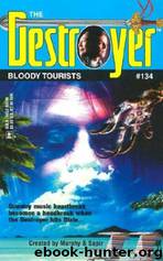 The Destroyer - 134 - The Destroyer 134 - Bloody Tourists by Warren Murphy & Richard Sapir