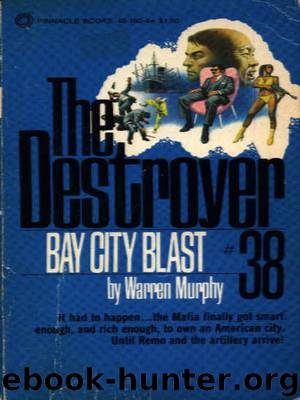 The Destroyer - 38 - The Destroyer 038 - Bay City Blast by Warren Murphy & Richard Sapir