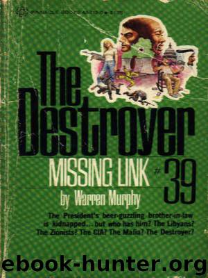 The Destroyer - 39 - The Destroyer 039 - Missing link by Warren Murphy & Richard Sapir