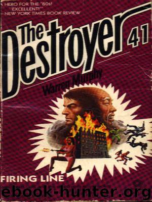 The Destroyer - 41 - The Destroyer 041 - Firing Line by Warren Murphy & Richard Sapir