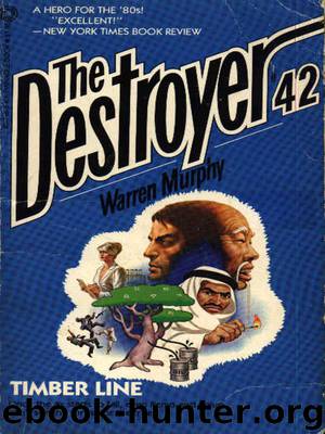 The Destroyer - 42 - The Destroyer 042 - Timber Line by Warren Murphy & Richard Sapir
