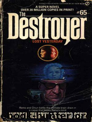 The Destroyer - 65 - The Destroyer 065 - Lost Yesterday by Warren Murphy & Richard Sapir