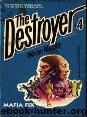 The Destroyer 004 - Mafia Fix by Warren Murphy & Richard Sapir