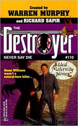 The Destroyer 110 - Never Say Die by Warren Murphy